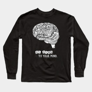 Be Kind to Your Mind Mental Health Awareness T-shirt Long Sleeve T-Shirt